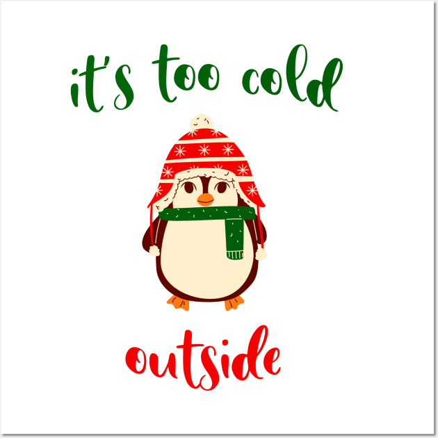 Its too cold outside Cute Christmas Penguin Tis The Season To Be Jolly Wall Art by BoogieCreates